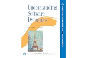 Understanding Software Dynamics (Addison-Wesley Professional Computing Series)