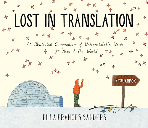 Download Lost in Translation: An Illustrated Compendium of Untranslatable Words (English Edition) PDF