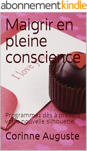 Download Maigrir en pleine conscience: Programmez dès à présent votre nouvelle silhouette. PDF