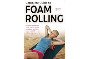 Complete Guide to Foam Rolling