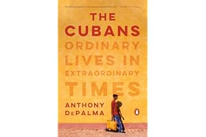 The Cubans: Ordinary Lives in Extraordinary Times