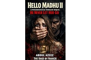 Hello Madhu 2: The Rage of Francis (THE PRICE OF DESIRE SERIES)