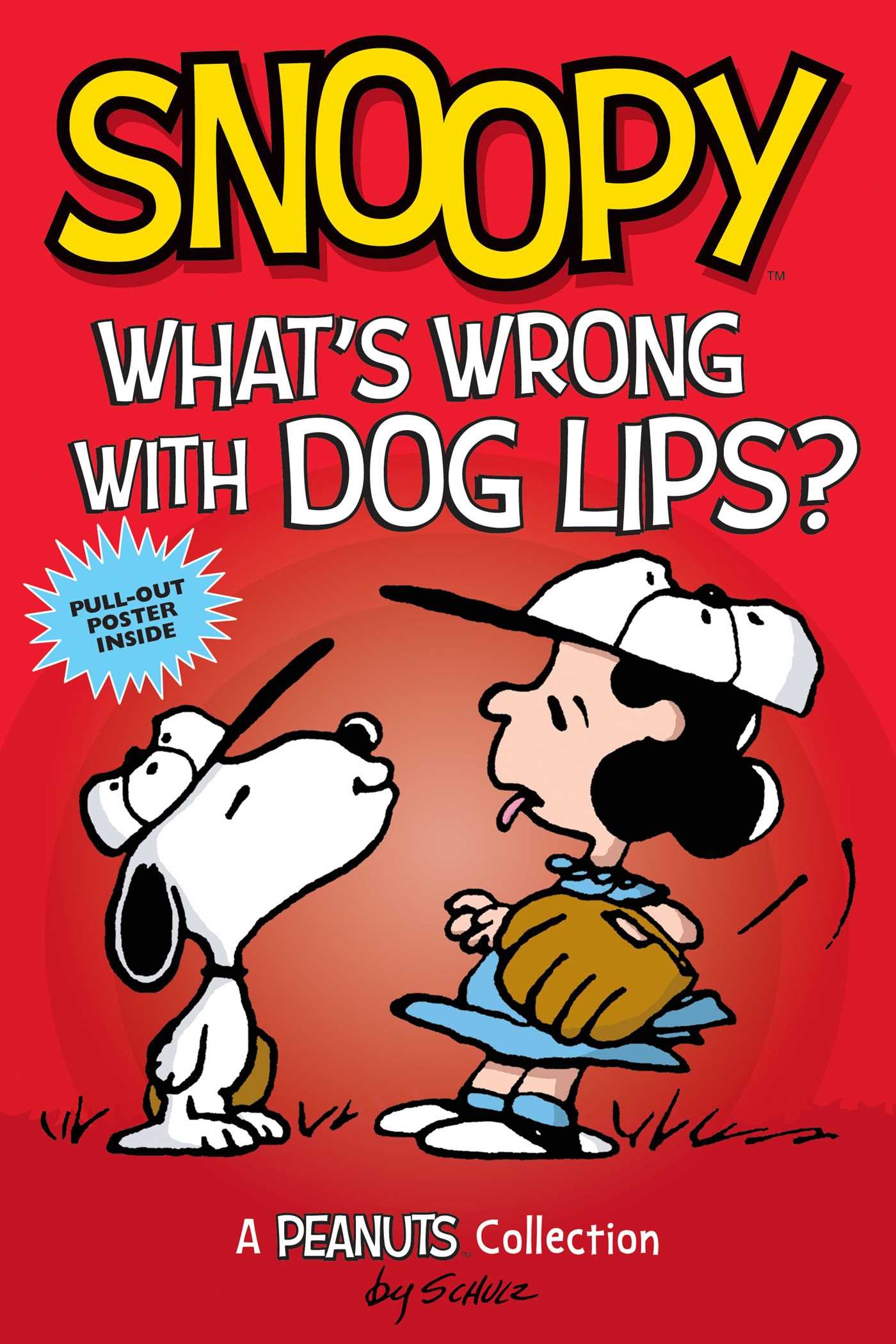 Snoopy What S Wrong With Dog Lips A Peanuts Collection Volume 9 Peanuts Kids Schulz Charles M Amazon Com Books