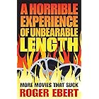 A Horrible Experience of Unbearable Length: More Movies That Suck