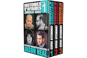Histoires d'affaires criminelles vraies - Volumes 1, 2 et 3: 32 histoires troublantes de crimes réels (French Edition)