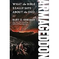 Armageddon: What the Bible Really Says about the End