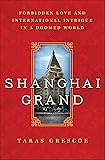 Shanghai Grand: Forbidden Love and International