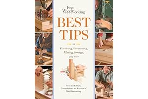 Fine Woodworking Best Tips on Finishing, Sharpening, Gluing, Storage, and More