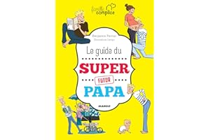 Le guide du super futur papa (Famille complice) (French Edition)