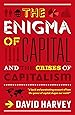 The Enigma of Capital: And the Crises of Capitalism