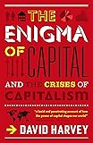 The Enigma of Capital: And the Crises of Capitalism