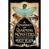 A Conspiracy of Charming Monsters: Illustrated Tales from Elfhame (The Folk of the Air)