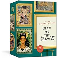 Clarkson Potter Show Me The Monet: A Card Game for Wheelers and (Art) Dealers