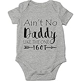 Ain't No Daddy Like The One I Got Baby Bodysuit Funny Infant Outfit Boy Girl Unisex Comfy Wear
