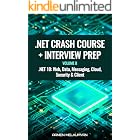 .NET Crash Course + Interview Preparation: .Net 10: Web, Data, Messaging, Cloud, Security &amp; Client