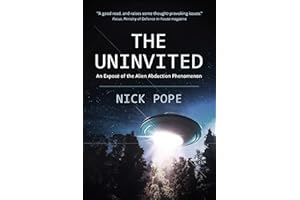 The Uninvited : An exposé of the alien abduction phenomenon