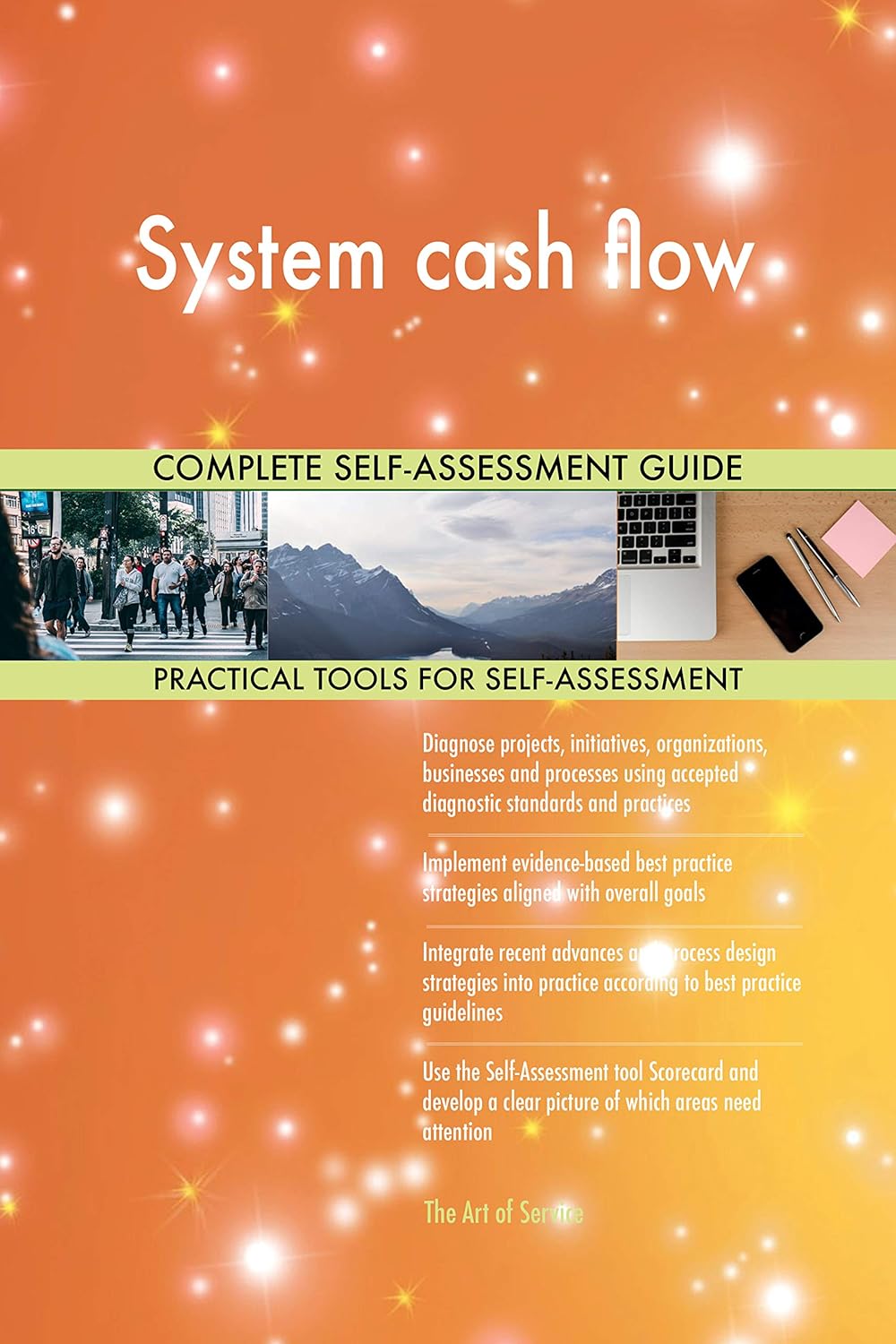 System cash flow All-Inclusive Self-Assessment - More than 720 Success Criteria, Instant Visual Insights, Comprehensive Spreadsheet Dashboard, Auto-Prioritized for Quick Results