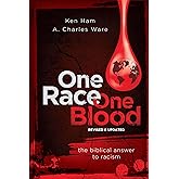 One Race One Blood: The Biblical Answer to Racism (Revised & Updated)