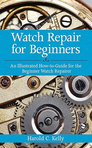 Download Watch Repair for Beginners: An Illustrated How-to-guide for the Beginner Watch Repairer PDF