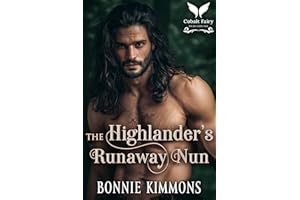 The Highlander’s Runaway Nun: A Medieval Historical Romance Novel (Nuns of the Highlands Book 2)