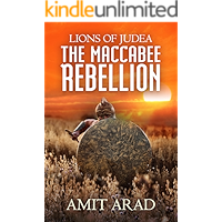The Maccabee Rebellion: A Biblical Historical Novel (Lions of Judea Book 2) book cover The Maccabee Rebellion: A Biblical Historical Novel (Lions of Judea Book 2) book cover