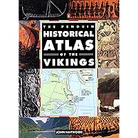The Penguin Historical Atlas of the Vikings (Hist Atlas)