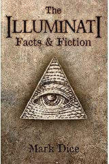 The Illuminati: Facts & Fiction Kindle Edition