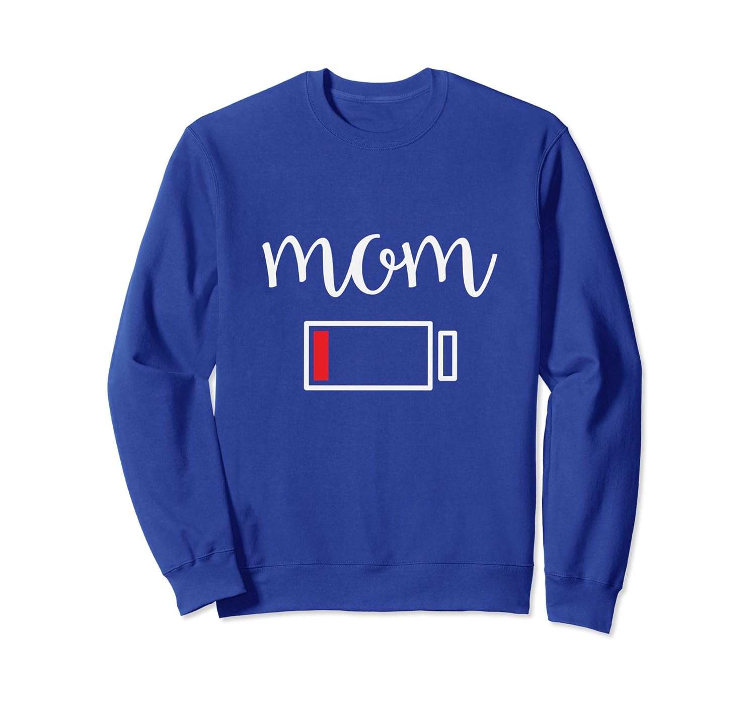 Funny Mom Low Battery Sweatshirt Adorable Mommy Mother Shirt-anz