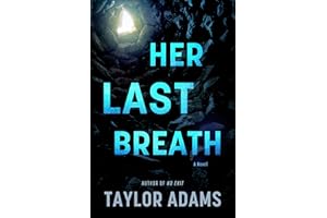 Her Last Breath: A Harrowing Thriller of Survival, Secrets, and Betrayal Underground