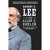 Robert E. Lee: A Life