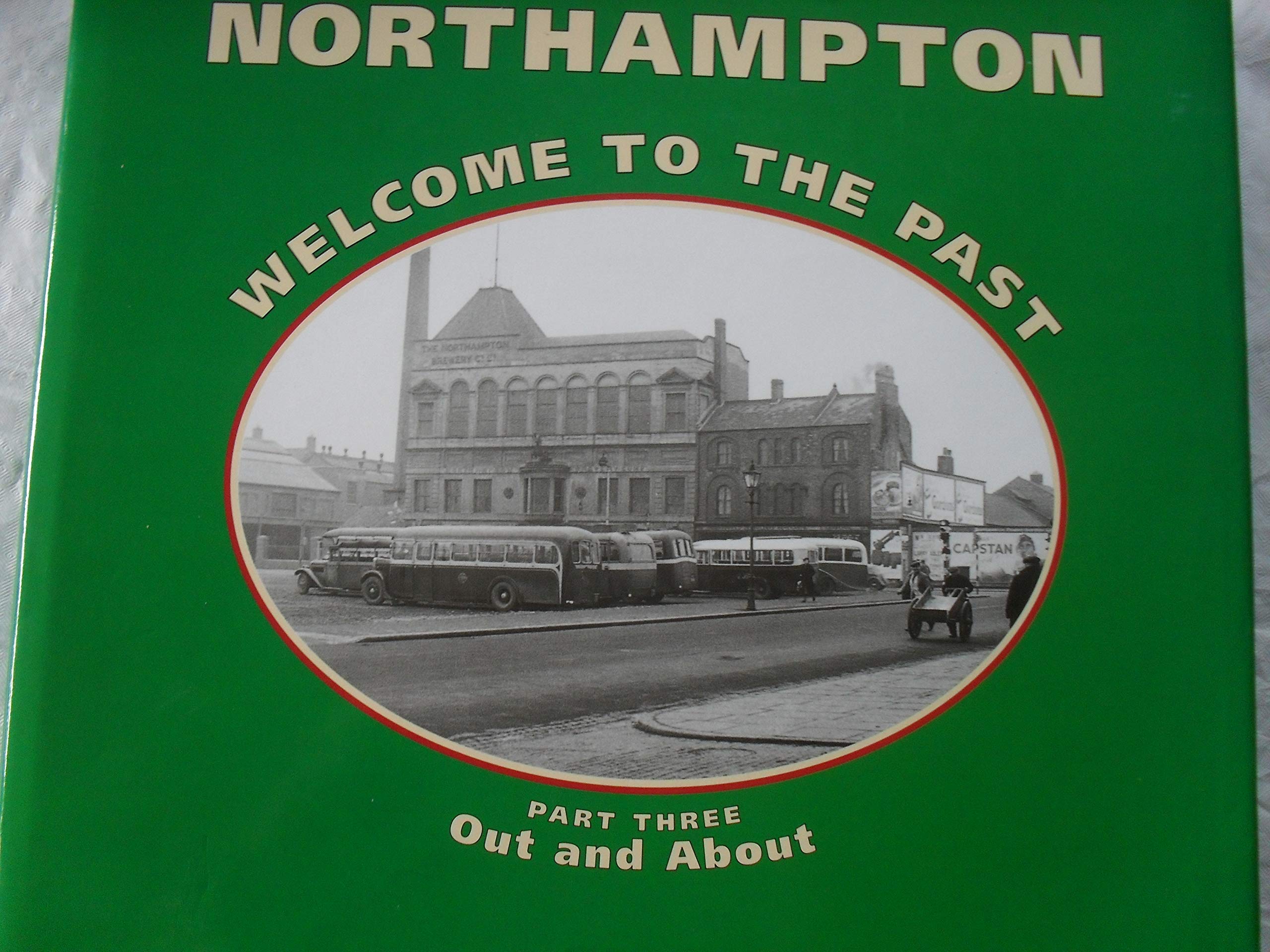 Northampton Welcome To The Past Out And About Pt 3 Amazon Co Uk