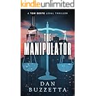 The Manipulator: A Legal Thriller (Tom Berte Book 1)