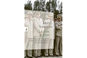 La sale guerre: Le témoignage d'un ancien officier des forces spéciales de l'armée algérienne (Poche / Essais t. 358) (French