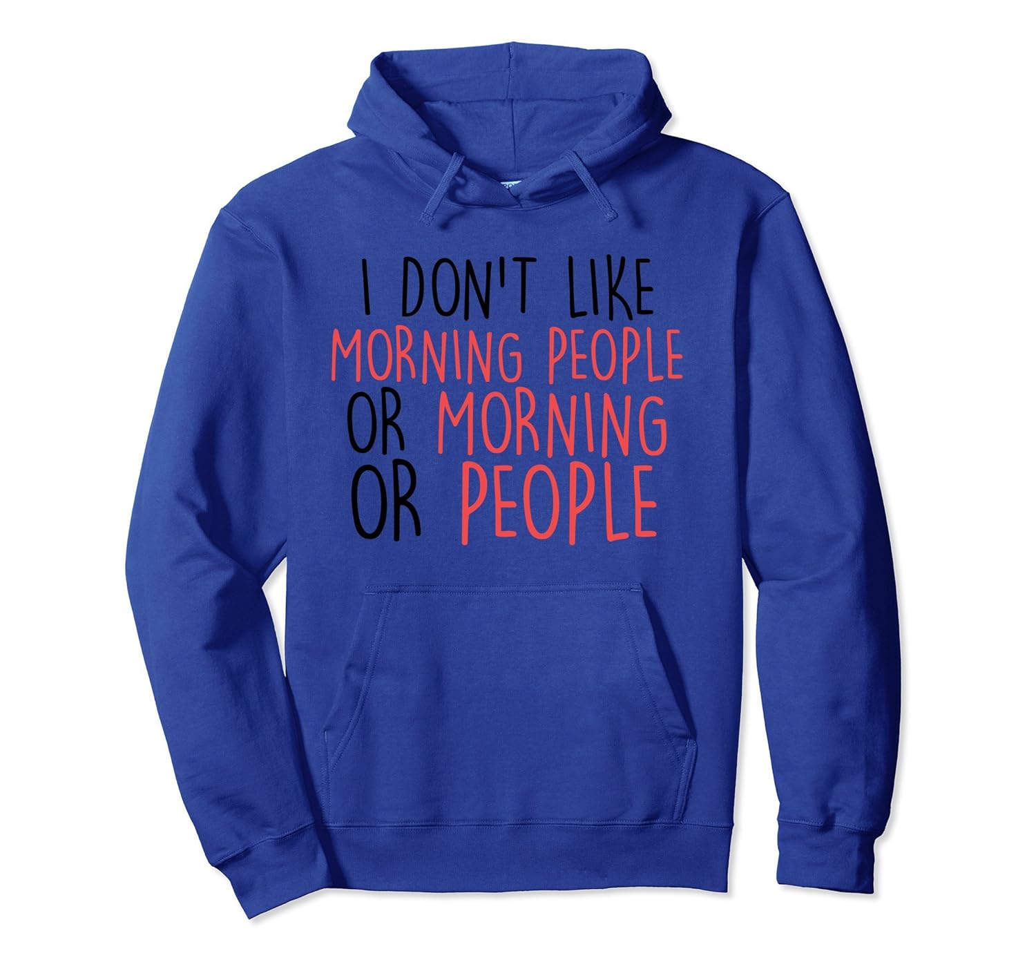 I Don't Like Morning People Sarcastic Hoodie-Rose