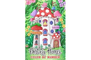 Fantasy Homes: Color by Number Coloring Book for Teens and Adults featuring Tiny Fairy House, Gnomes Cottage and Dreamy Castles (Pocket Size Color by Numbers Coloring Book)