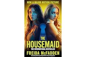 The Housemaid: An absolutely addictive psychological thriller with a jaw-dropping twist