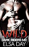 Wild (Dark Riders Motorcycle Club Book 1)