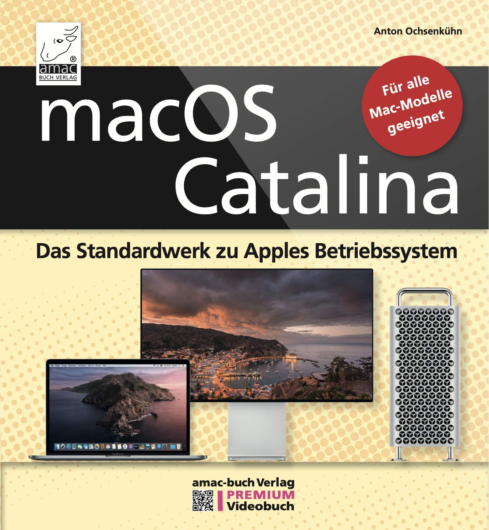 Macos Catalina Das Standardwerk Fur Ein Und Umsteiger Premium Videobuch Buch 4 H Videotutorials Fur Alle Macs Geeignet Anton Ochsenkuhn Amazon De Bucher