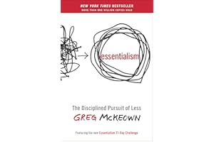 Essentialism: The Disciplined Pursuit of Less