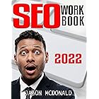 SEO Workbook: Search Engine Optimization Success in Seven Steps (2022 Online Marketing)