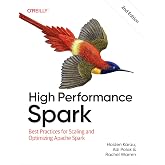 High Performance Spark: Best Practices for Scaling and Optimizing Apache Spark