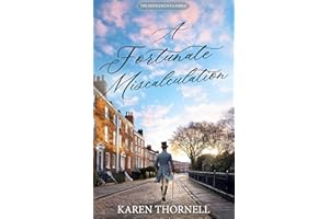 A Fortunate Miscalculation: A Sweet Regency Romance