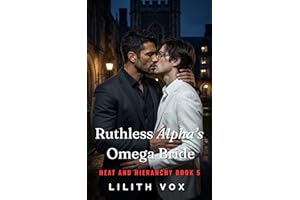 Ruthless Alpha’s Omega Bride: An MM Mafia Romance (Heat and Hierarchy Book 5)