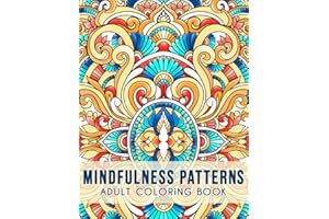 Mindfulness Patterns: Relaxing Coloring Book For Adults With Simple Mandala-Style Patterns For Stress Relief.