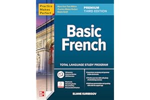 Practice Makes Perfect: Basic French, Premium Third Edition (French Edition)