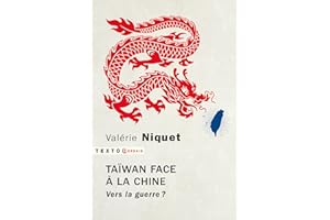 TAIWAN FACE À LA CHINE : VERS LA GUERRE ?