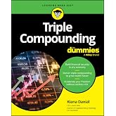 Triple Compounding For Dummies (For Dummies (Business &amp; Personal Finance))