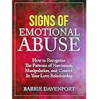 Signs of Emotional Abuse: How to Recognize the Patterns of Narcissism, Manipulation, and Control in Your Love Relationship