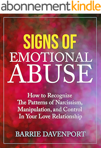 Download Signs of Emotional Abuse: How to Recognize the Patterns of Narcissism, Manipulation, and Control in Your Love Relationship (English Edition) PDF