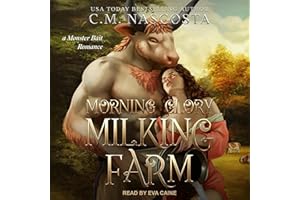 Morning Glory Milking Farm: Cambric Creek: Sweet & Steamy Monster Romance, Book 1